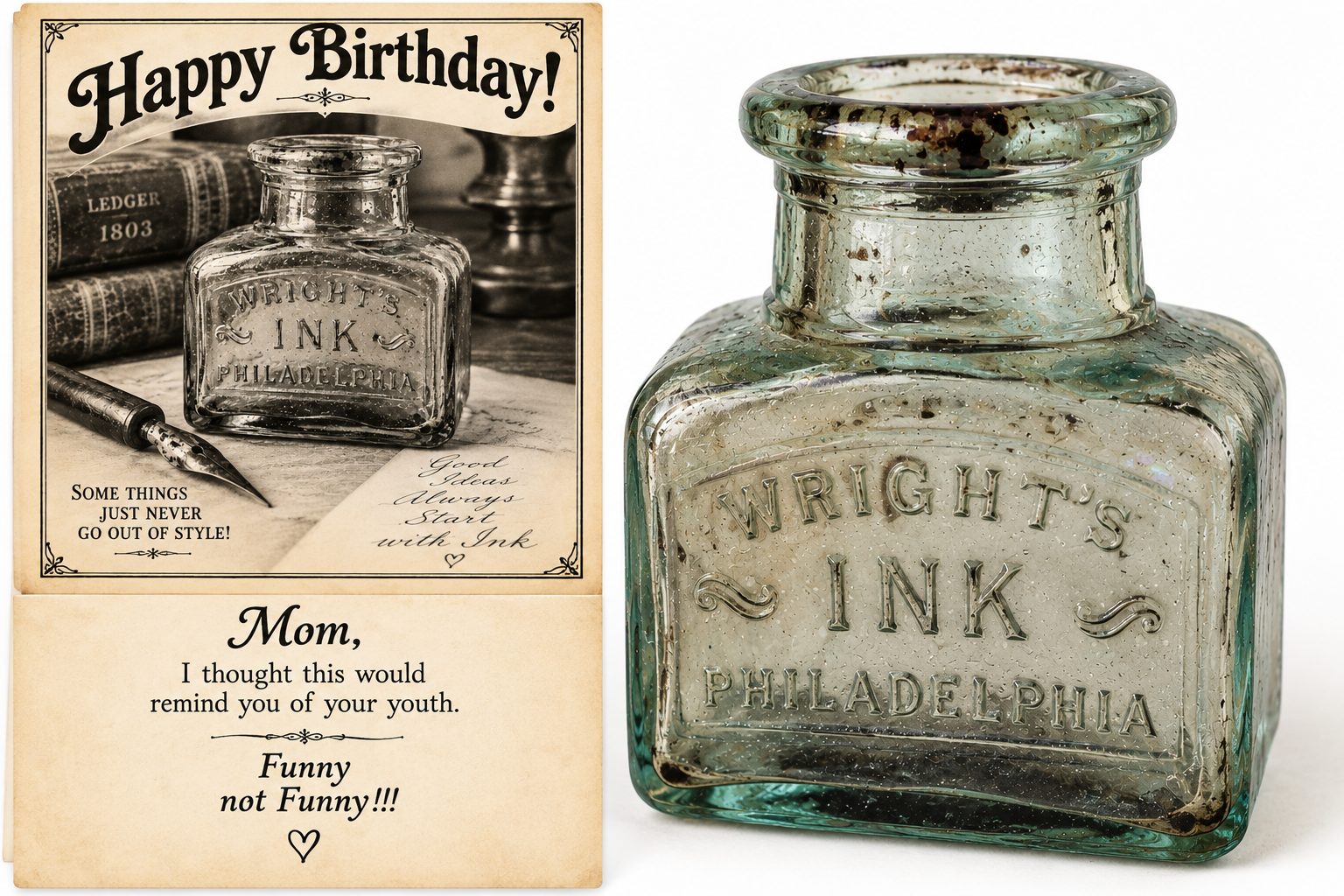 Vintage Wright's Ink Philadelphia bottle paired with a personalized Happy Birthday card for Mom with the message 'I thought this would remind you of your youth. Funny not Funny!!!'